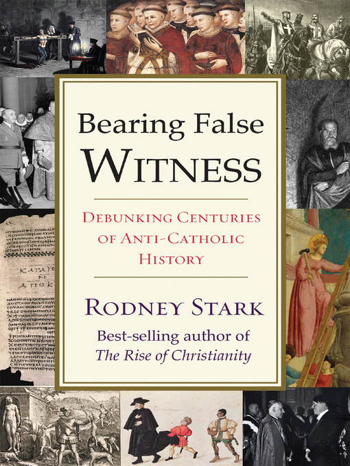 Title details for Bearing False Witness by Rodney Stark - Available